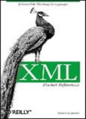 XML Pocket Reference: Extensible Markup Language By Robert Eckst