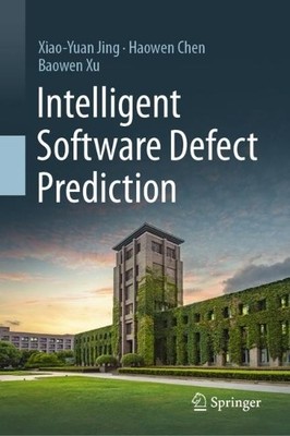 Intelligent Software Defect Prediction - 9789819928415