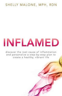 Inflamed: discover the root cause of inflammation and personalize a step-by-...