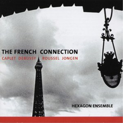Hexagon Ensemble The French Connection