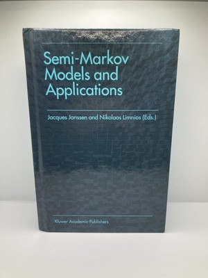 Semi-Markov Models and Applications by Jacques Janssen Nikolaos Limnios