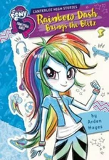 My Little Pony: Equestria Girls: Canterlot High Stories: Rainbow Dash Bri - GOOD