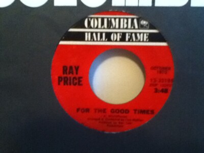 RAY  PRICE       7''  SINGLE ,  FOR  THE  GOOD  TIMES / I WON,T MENTION IT AGAIN 