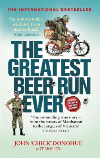 J. T. Molloy John 'Chick' Donohue The Greatest Beer Run Ever (Tascabile)