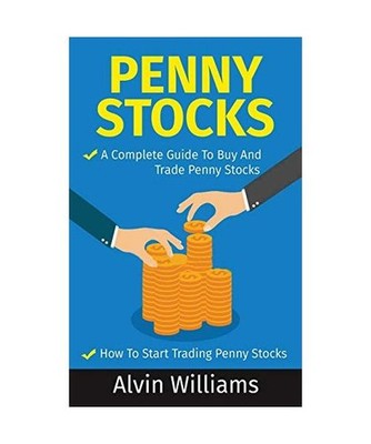 Penny Stocks: Two Manuscripts: Penny Stocks A Complete Guide To Buy And Trade Pe