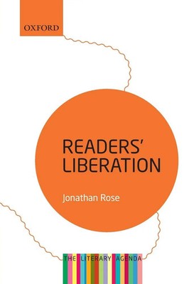 Readers' Liberation The Literary Agenda Jonathan Rose Taschenbuch Englisch 2018