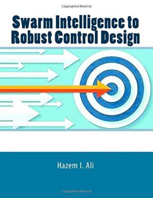 Swarm Intelligence to Robust Control Design, Ali 9781727864793 Free Shipping-,