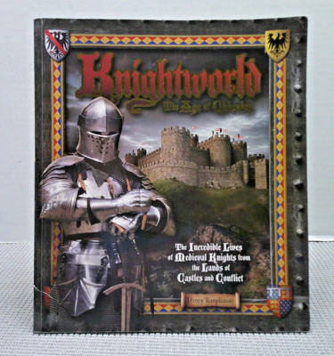 Knightworld: The Age of Chivalry  by Henry Templeman  Scholastic Books