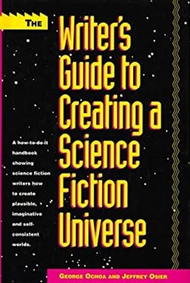 Writer's Guide to Creating Science Fiction George, Osier, Jeffrey