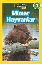 Mimar Hayvanlar - National Geographic Kids: Seviye 3 - Libby Romero