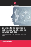 Tilahun Bokan | Qualidade De ServiçO E SatisfaçãO Do Cliente No ServiçO PúBlico