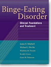 BINGE-EATING DISORDER: CLINICAL FOUNDATIONS AND TREATMENT By James E. Mitchell