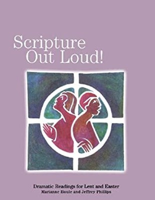 Scripture Out Loud! : Dramatic Readings for Lent and Easter Paper