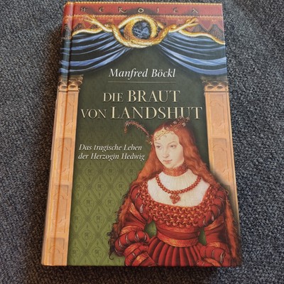 Buch Die Braut von Landshut Das tragische Leben der Herzogin Hedwig