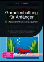 Idun A.I. Saage | Garnelenhaltung FüR AnfäNger: Ihr Erfolgreicher Start In...
