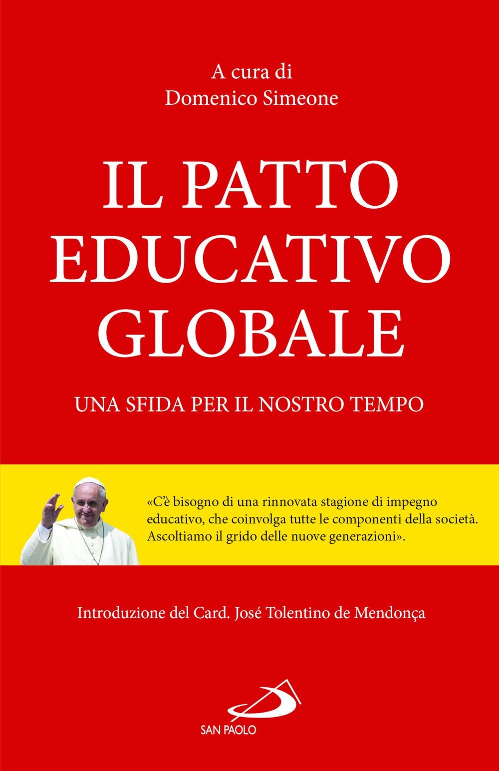 Libri Patto Educativo Globale. Una Sfida Per Il Nostro Tempo (Il)