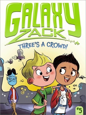 Three's a Crowd! (Galaxy Zack) - paperback Jack, Colin|O'Ryan, Ray
