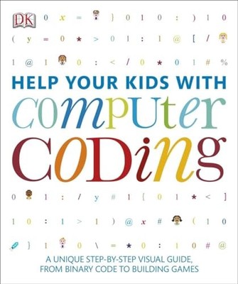 Help Your Kids with Computer Coding: A Unique Step-By-Step V... by DK Publishing