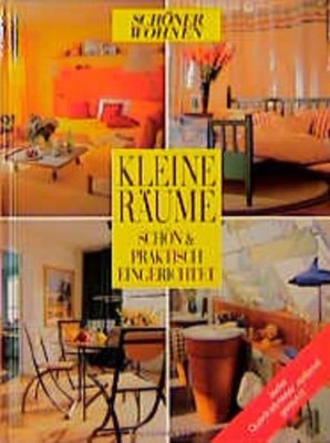 Kleine Ra?ume: scho?n & praktisch eingerichtet (Scho?ner wohnen) Schön u 1505370