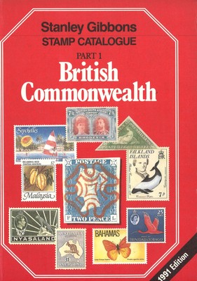 STANLEY GIBBONS Stamp Catalogue: Part 1 British Commonwealth (1991 Edition)