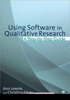 Using Software in Qualitative Research: A Step-by by Christina Silver 0761949232