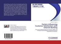 Factors Influencing Customer Satisfaction With Internet Banking Katherine Fulgen