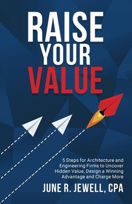 RAISE Your Value: 5 Steps for Architecture and Engineering Firms to Uncover ...