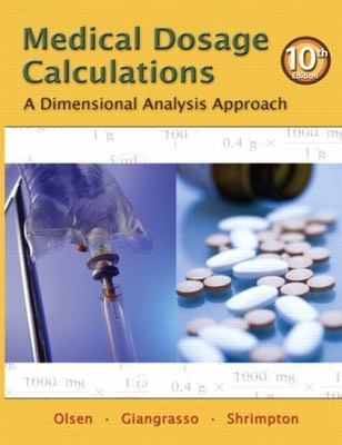 Medical Dosage Calculations : A Dimensional Analysis Approach by June Olsen,...