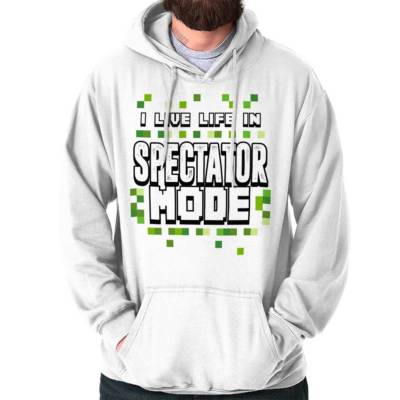 I Live Life in Spectator Mode Video Game Hoodie Hooded Sweatshirt Men Women