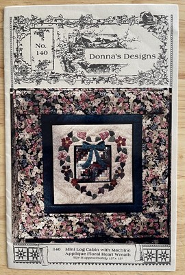 Mini Log Cabin with Machine Applique Floral Heart Wreath Donna's Designs No. 140