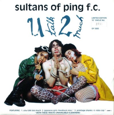 Sultans Of Ping F.C. - U Talk 2 Much, 10'', (Vinyl)