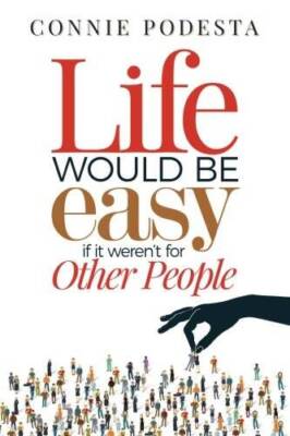 Life Would Be Easy If It Weren't for Other People - Paperback - GOOD