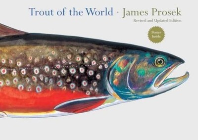 Trout of the World: Revised and - Hardcover, by Prosek James - Acceptable