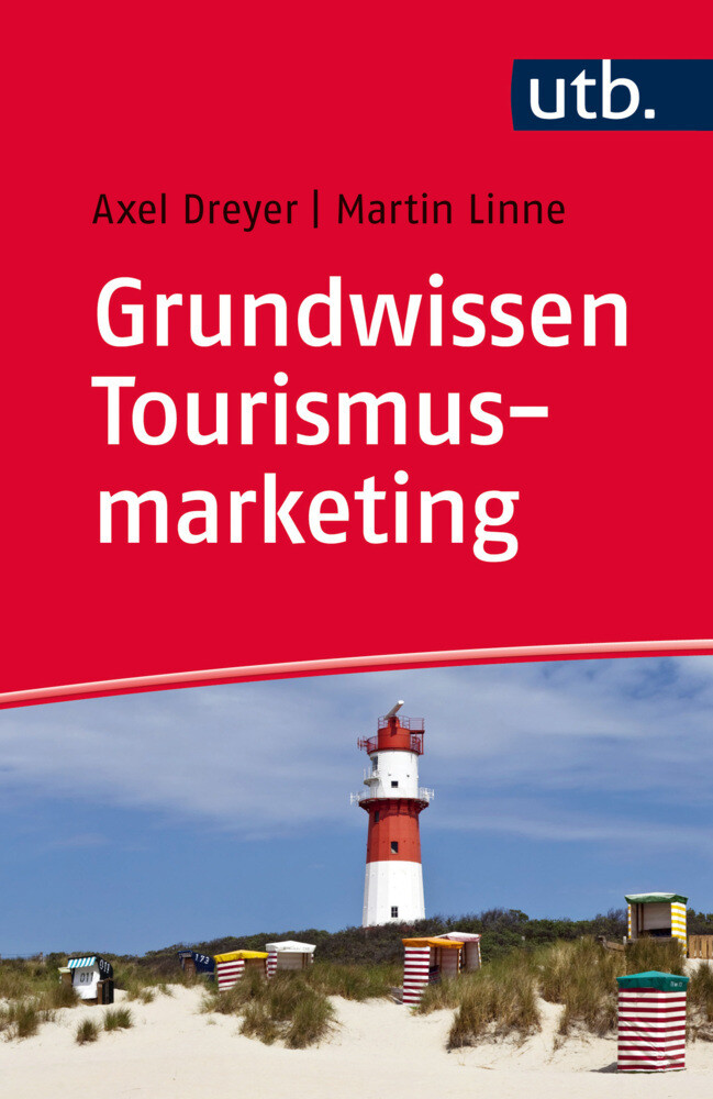 Thumbnail - Grundwissen Tourismusmarketing | Axel Dreyer (u. A.) | Broschüre | 108