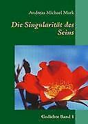 Die Singularität des Seins | Buch | 9783837026245 - Andreas Michael Mark