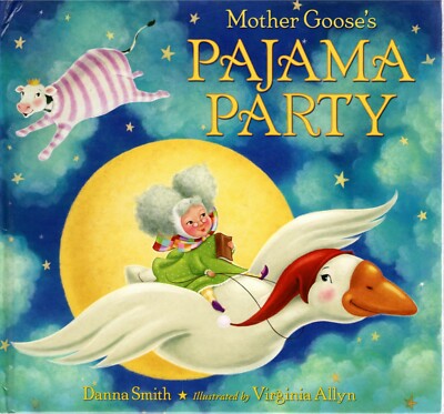 Mother Goose's Pajama Party by Danna Smith