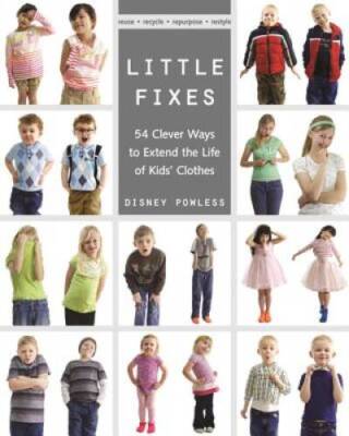 Little Fixes: 54 Clever Ways to Extend the Life of Kids Clothes x2022 - GOOD
