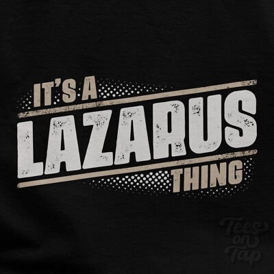 IT'S A LAZARUS THING T-SHIRT Name Nachname lustig Familie Geschenkidee