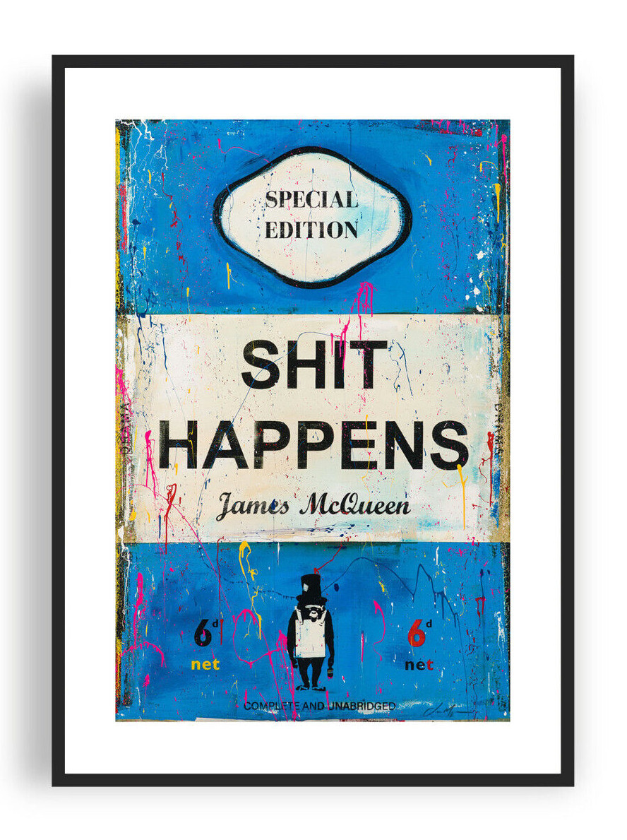 ジェームズ・マックイーン　 Shit Happens アートポスター A2版 James McQueen - Shit Happens, Fine Art Giclee Print, Funny Pinguin