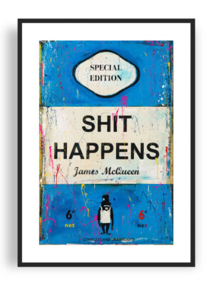 ジェームズ・マックイーン　 Shit Happens アートポスター A2版 James McQueen - Shit Happens, Fine Art Giclee Print, Funny Pinguin