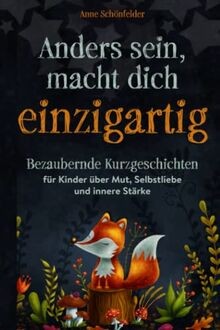 Anders sein, macht dich einzigartig!: Bezaubernde Kurzge... | Buch | Zustand gut