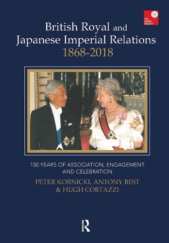British Royal and Japanese Imperial Relations, 1868-2018 by P... - 9781898823865