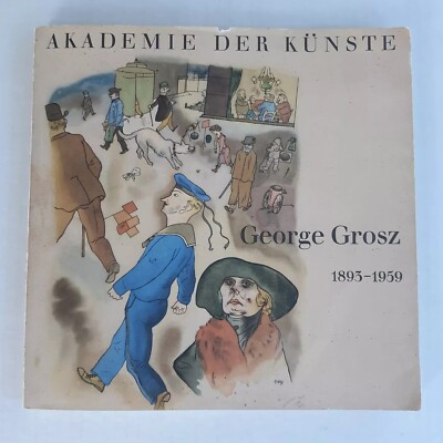 Vintage AKADEMIEDE DER KUNSTE Academy Of Arts Berlin George Grosz 1962 In German
