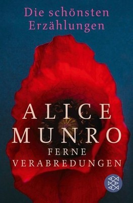 Ferne Verabredungen: Die schönsten Erzählungen Die schönsten Erzählungen Munro,