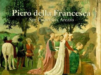 Piero Della Francesca: San Francesco, Arezzo by Marilyn Aronberg Lavin: Used