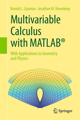 Multivariable Calculus with MATLAB  | With Applications to Geometry and Physics