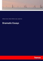 William Archer (U. A.) | Dramatic Essays | Taschenbuch | Englisch (2017)