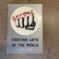 Secret Fighting Arts of the World Board Books John F. Gilbey - 1St Edition