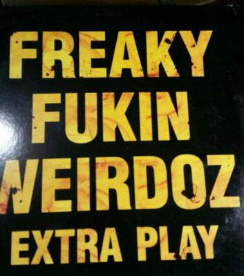 1991-Freaky Fukin Weirdoz-Extra Play-FFW Records-12'' Orange Vinyl-Mini LP
