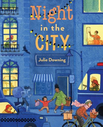 Night in the City by Julie Downing (2023, Hardcover)